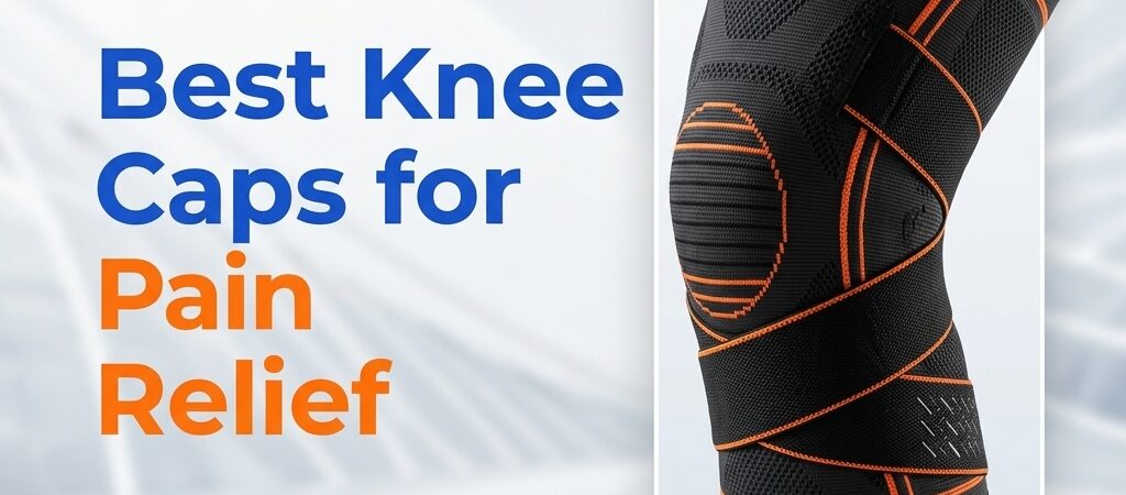 The Ultimate Guide to Buying the Best Knee Cap for Pain Relief in India